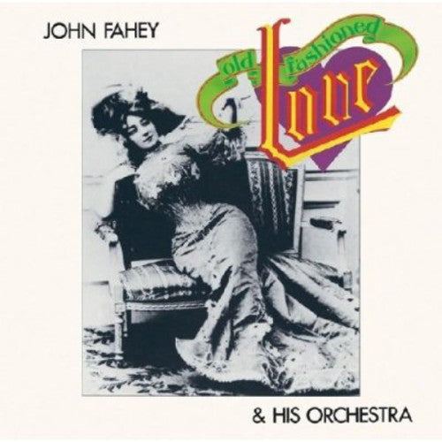 John Fahey & His Orchestra - Old Fashioned Love [CD]
