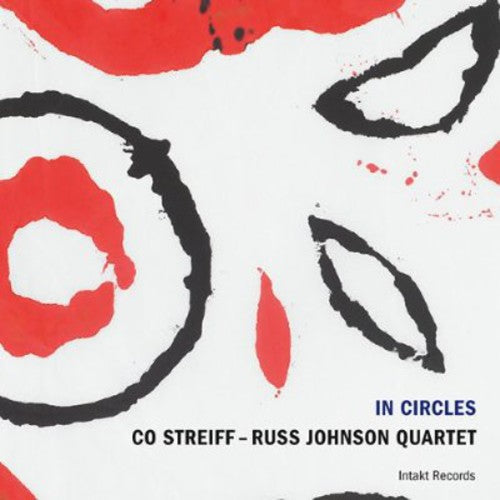 Co Streiff - Russ Johnson Quartet - In Circles [CD]
