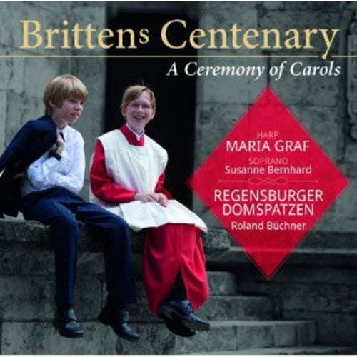 Roland Buechner - Ceremony of Carols: Brittens Centenary [CD]