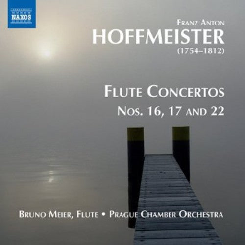 Bruno Meier - Flute Concertos Nos 16 17 & 22 [CD]