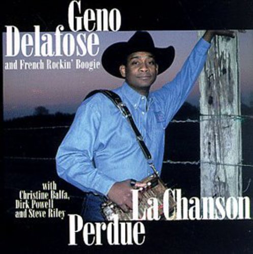 Geno Delafose & French Rockin Boogie - La Chanson Perdue [CD]
