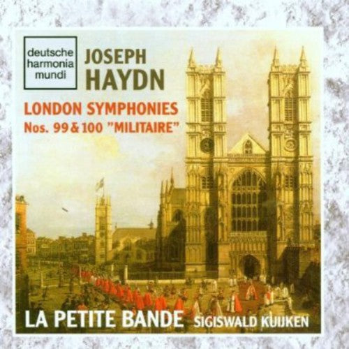 Haydn / Kuijken / La Petite Bande - London Symphonies 99 & 100 [CD]