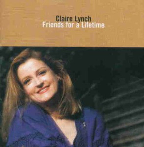 Claire Lynch - Friends For A Lifetime [CD]