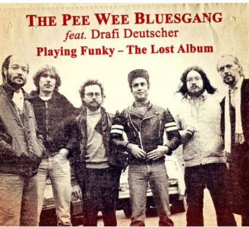 Pee Wee Bluesgang - Playing Funky-The Lost Album [CD]
