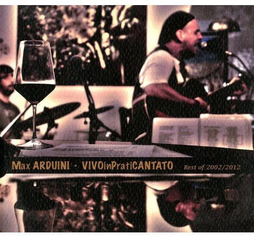 Max Arduini - Vivo in Praticantato-Best of 2002/2012 [CD]