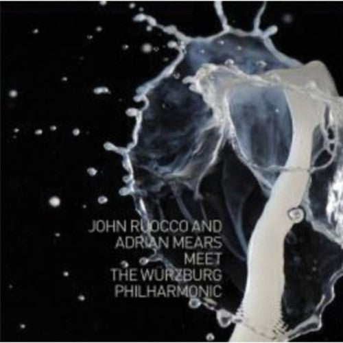 John Ruocco 7 Adrian Mears - Meet the Wurzburg Philharmonic [CD]