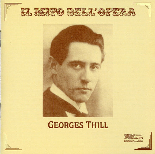 Thill / Verdi / Gounod / Giordano - Georges Thill Sings Opera Arias [CD]