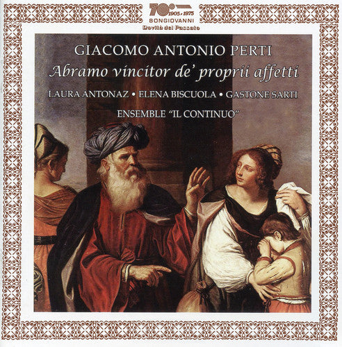 Perti / Antonaz / Ens Il Continuo / Gusberti - Abramo Vincitor de Proprii Affetti [CD]