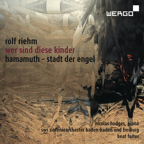 Riehm / Swr Sinfonieorchester Baden-Baden / Furrer - Wer Sind Diese Kinder Hamamuth: Stadt Der Engel [CD]