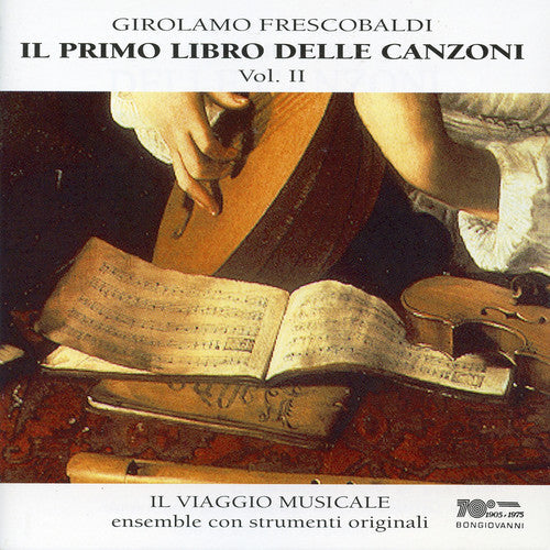 Frescobaldi / Il Viaggio Musicale - Il Primo Libro Delle Canzoni 2 [CD]