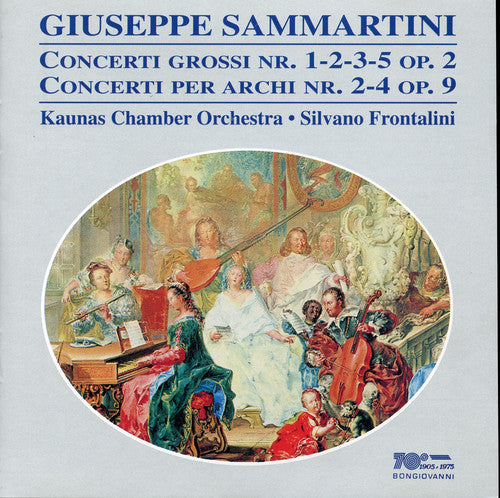 Sammartini / Frontalini / Kaunas Chamber Orchestra - Concerti Grossi Op 2 / Concerti Grossi Op 9 [CD]