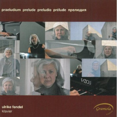 Ulrike Fendel - Klavier Preludes Des 20 Und 21 Jahrhunderts [CD]