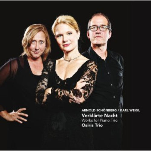 Schonberg / Osiris Trio - Verklarte Nacht: Works for Piano Trio [CD]