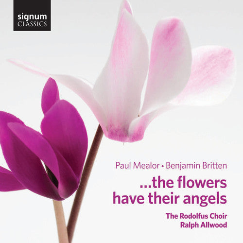 Rodolfus Choir - & the Flowers Have Their Angels [CD]