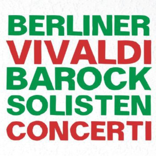 Berliner Barock Solisten - Vivaldi Concerti [CD]
