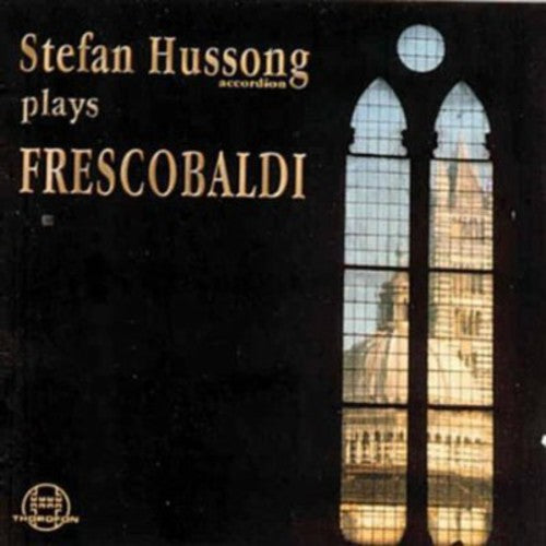 STEFAN HUSSONG - Canzone / Toccatas / Capriccios [CD]