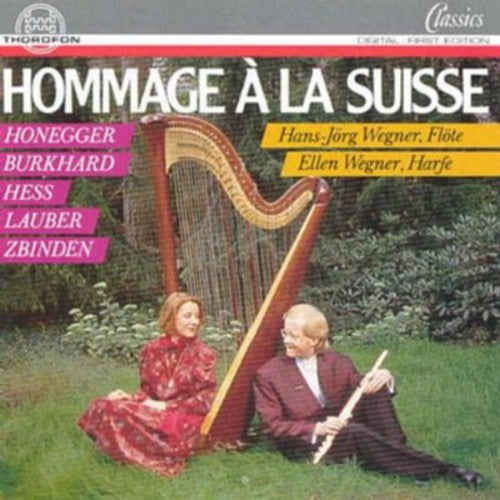 Hans-JÃ¶rg Wegner - Hommage a la Suisse [CD]