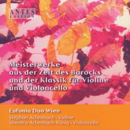 Bach / Euffonia Duo Wien - Meisterwerke Aus Der Zeit Des Barocks U Der [CD]