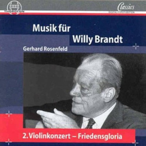 Rosenfeld / Berlin Radio So / Rogner / Kurz - Music for Willy Brandt: Cto 2 for Violin & Orch [CD]