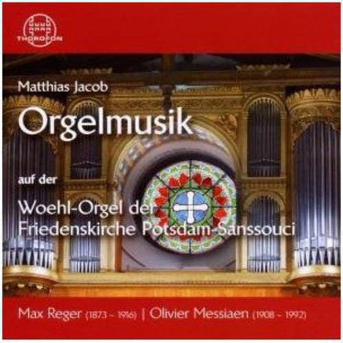 Matthias Jacob - Organ Music on the Woehl Organ [CD]