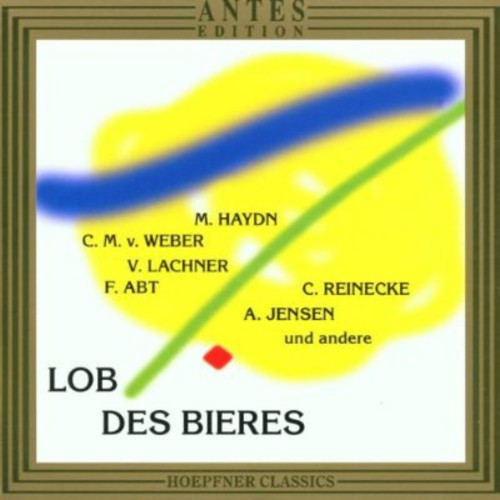 J Haydn M / Weber / Lachner / Abt / Ochs / Nagy - Praise of Beer [CD]