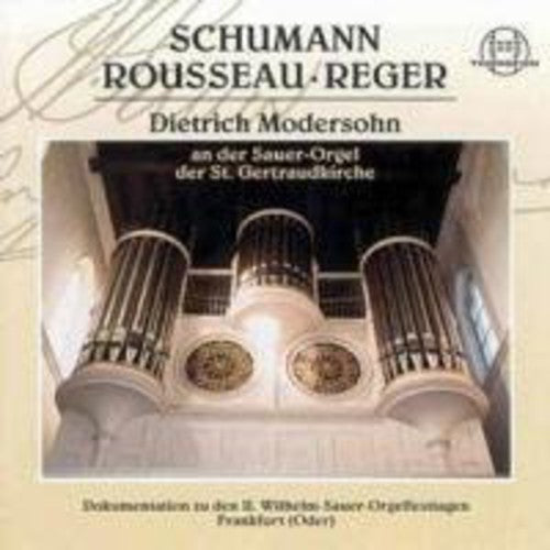 Schumann / Rousseau / Reger / Modersohn - 6 Fugues on the Name Bach Op 60 / Prelude / Priere [CD]