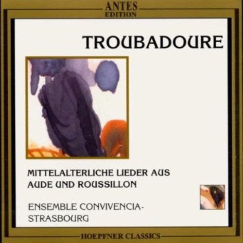 Ensemble Convivencia - Troubadoure Mittelalt Lieder Aus Aude & Roussillon [CD]