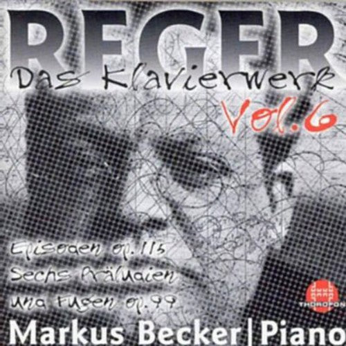 Markus Becker - Piano Works 6: 6 Preludes & Fugues Op 99 [CD]