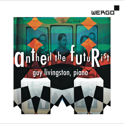 GUY LIVINGSTON - Antheil the Futurist [CD]
