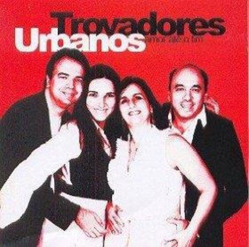 Trovadores Urbanos - Amor Ate O Fim [CD]