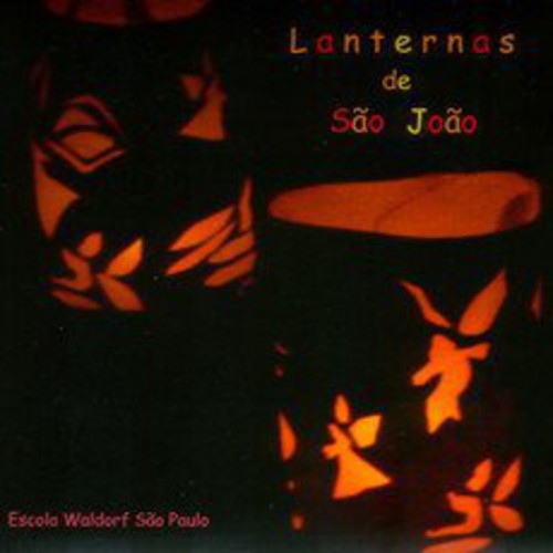 Escola Waldorf Sao Paulo - Lanternas de Sao Joao [CD]