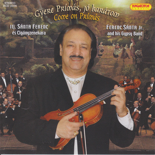 Santa Ferenc Jr - Come on Primas: Hungarian Songs & Csardases [CD]