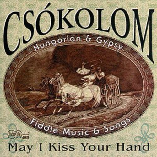 Cs¢kolom - May I Kiss Your Hand [CD]