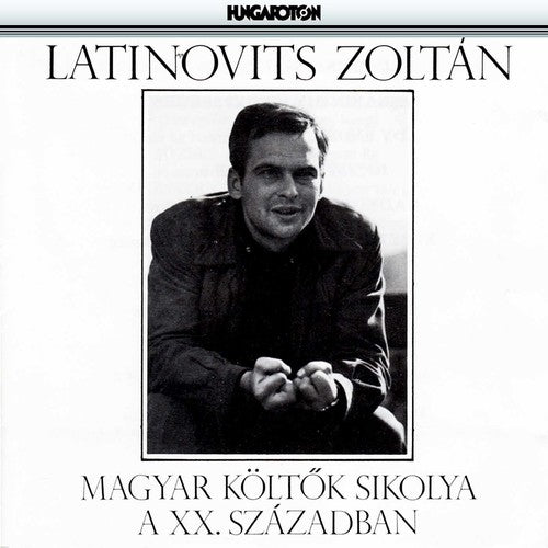 Zoltan Latinovits - Magyar Koltok Sikolya a XX Szazadban [CD]