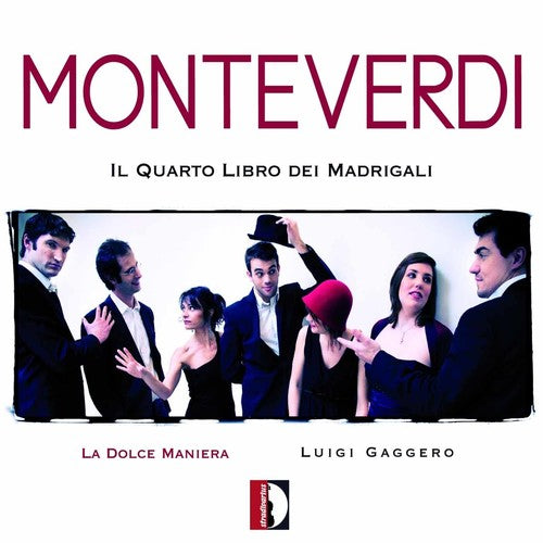 Monteverdi / La Dolce Maniera - Fourth Book Of Madrigals [Digipak]