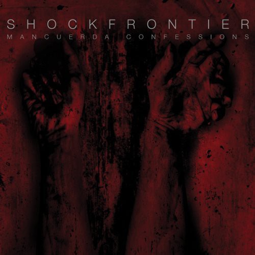 Shock Frontier - Mancuerda Confessions [CD]