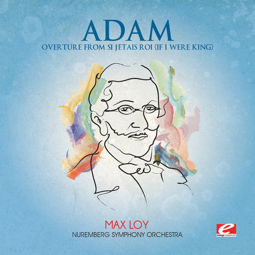 Adolphe Adam Charles - Overture from Si J'etais Roi (If I Were King) [CD]