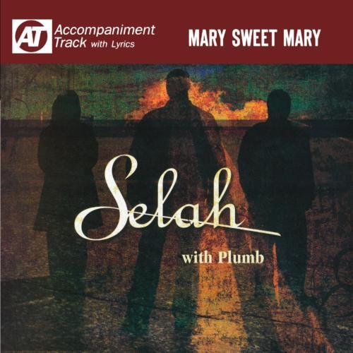 Selah - Mary Sweet Mary (Accompaniment Track) [CD]