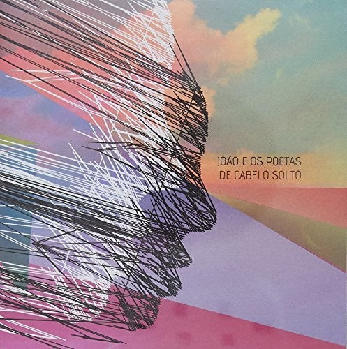 JoÃ£o e os Poetas de Cabelo Solto - Joao E Os Poetas de Cabelo Solto [CD]
