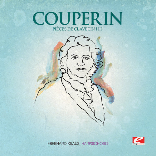 Couperin - Pieces de Clavecin III [CD]