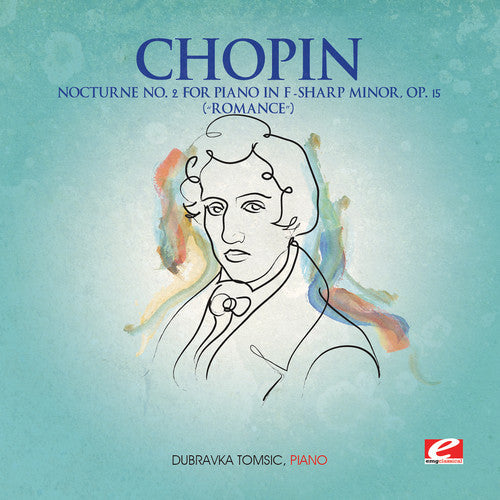 Chopin - Nocturne 2 for Piano F-Sharp minor / Romance [CD]