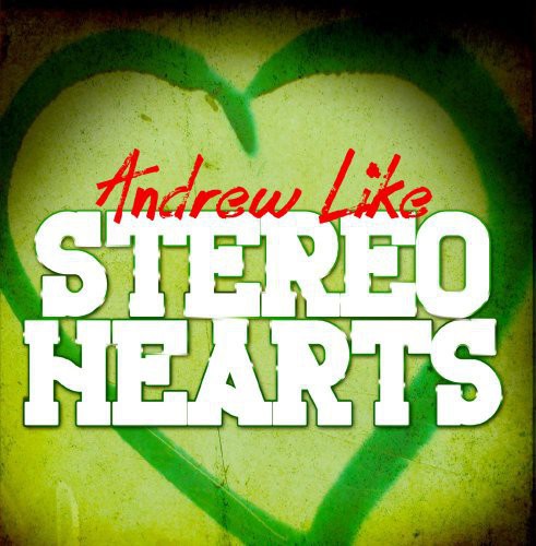 Andrew Like - Stereo Hearts [CD]