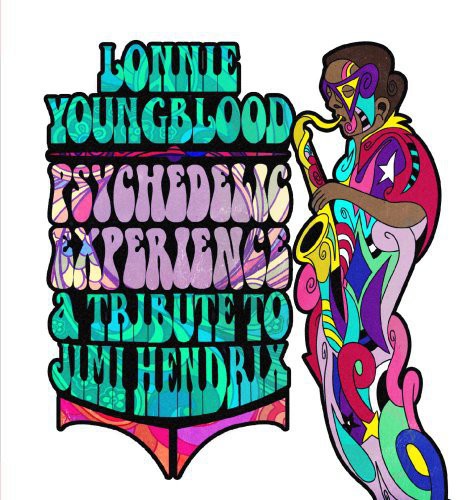 Lonnie Youngblood - Psychedelic Experience: Tribute to Jimi Hendrix [CD]