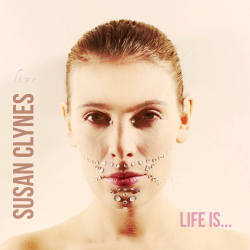 Susan Clynes - Life Is... [CD]
