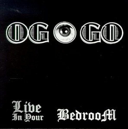 Og O Go - Live in Your Bedroom [CD]