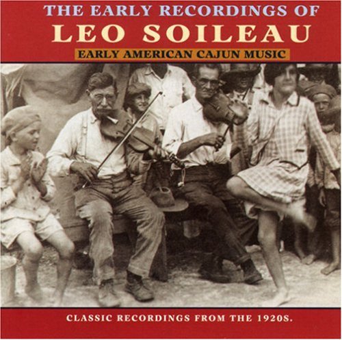 Leo Soileau - Early American Cajun Music [CD]