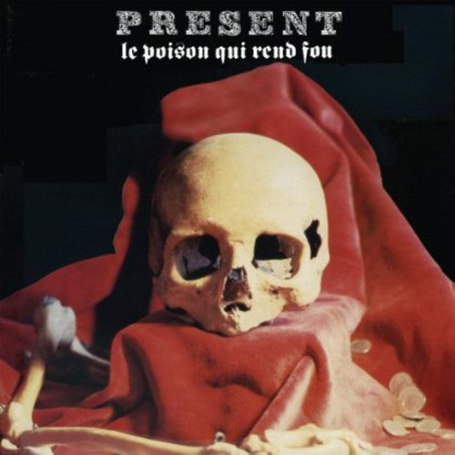 Present - Le Poison Qui Rend Fou [2 CD]