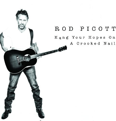 Rod Picott - Hang Your Hopes on a Crooked Nail [CD]