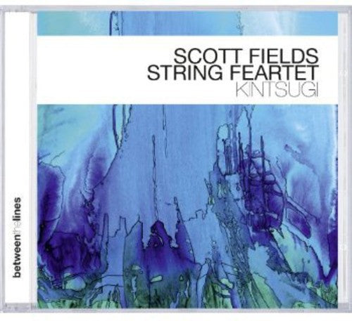 Scott Fields String Feartet - Kintsugi [CD]