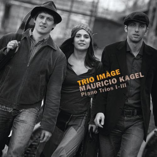 Kagel / Trio Image / Kaufmann / Nechev - Piano Trios Iiii [Digipak]